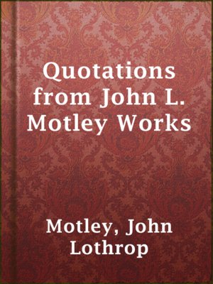 cover image of Quotations from John L. Motley Works
